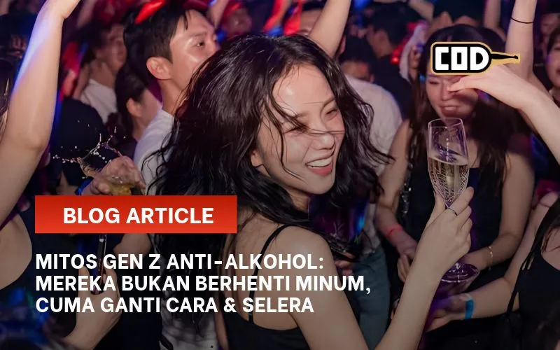 MITOS GEN-Z ANTI ALKOHOL ? BENAR ATAU TIDAK ?