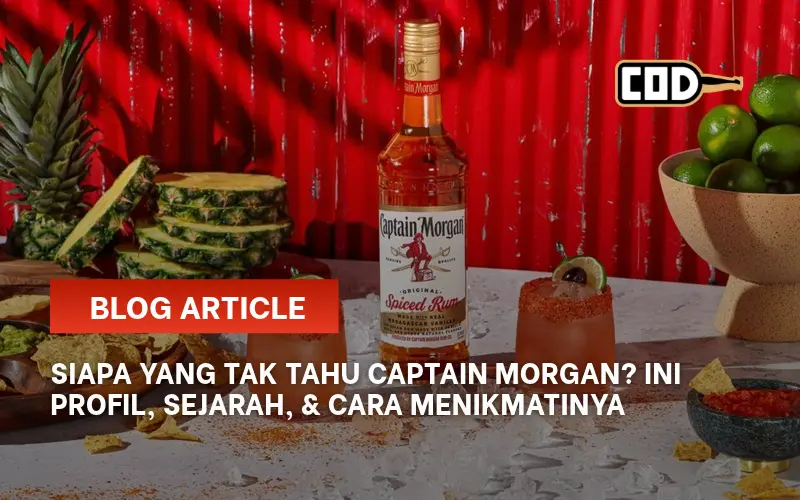 Profil Captain Morgan : Sejarah, Rasa, dan Cara Menikmatinya